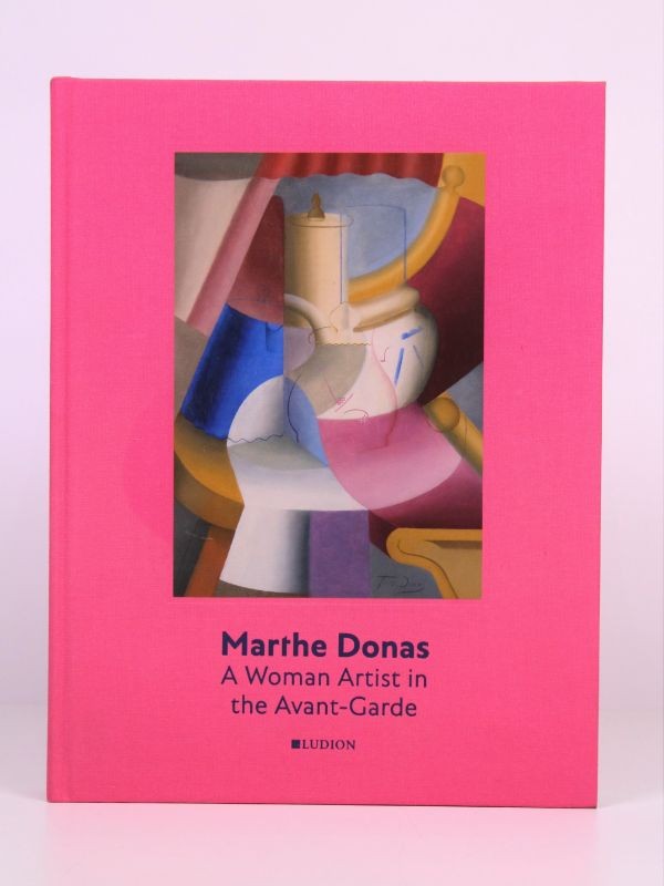 Marthe Donas : A Woman Artist in the Avant-Garde